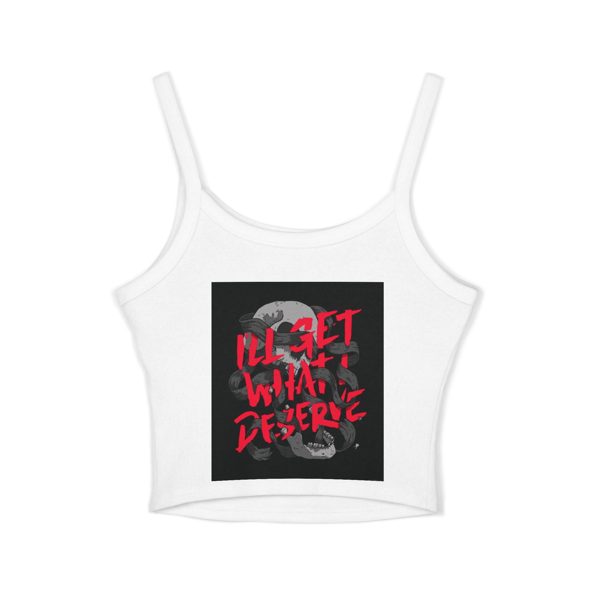 Edgy Graphic Spaghetti Tank Top — "I'll Get What I Deserve" Gothic Art Crop