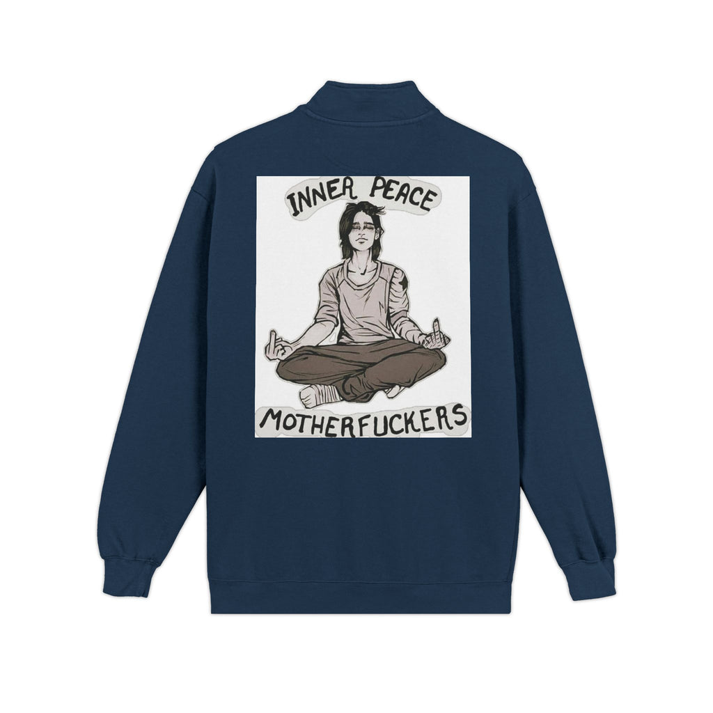 Quarter-Zip Sweatshirt — "Inner Peace, Motherfuckers" Meditation Graphic