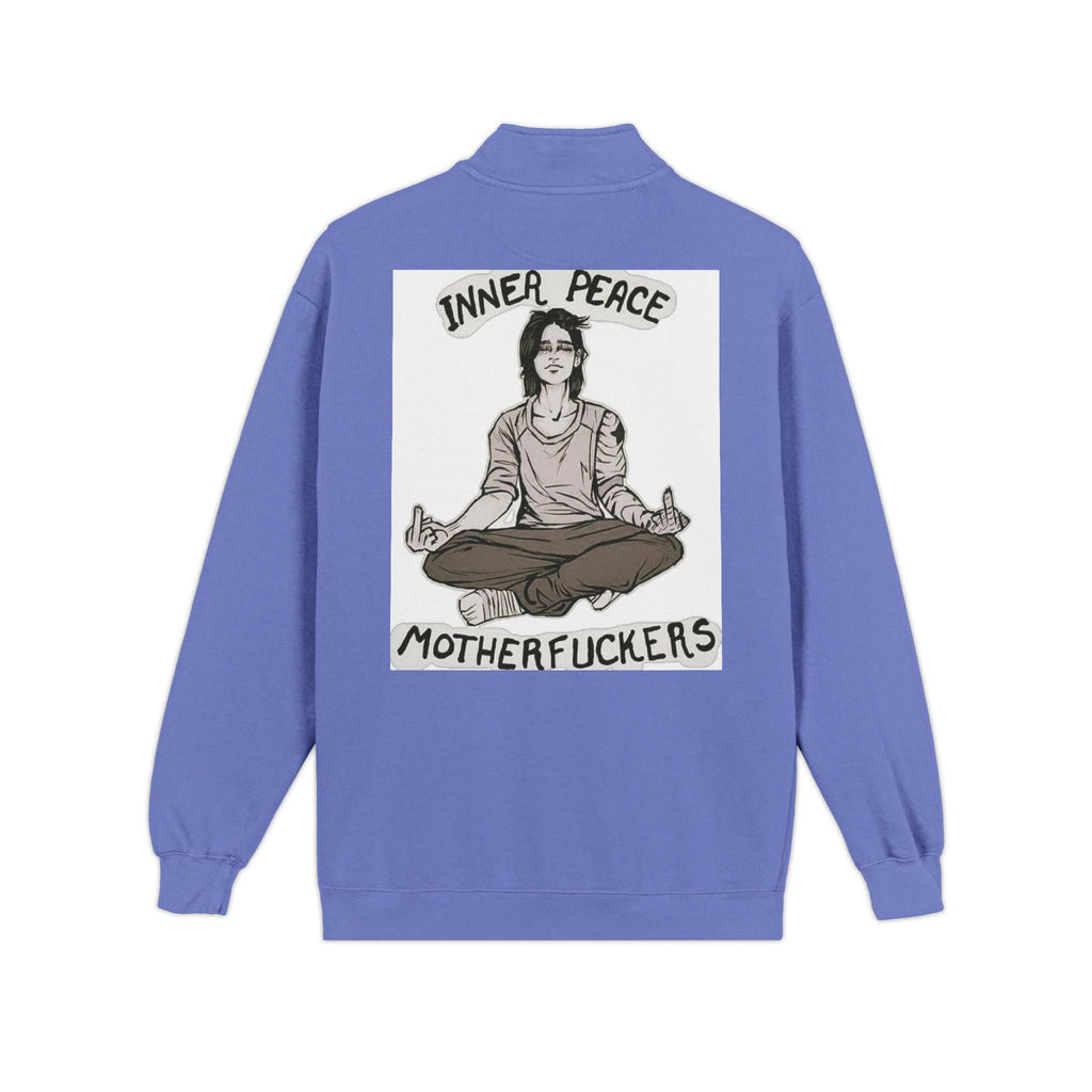 Quarter-Zip Sweatshirt — "Inner Peace, Motherfuckers" Meditation Graphic